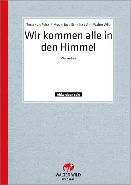 Wir kommen alle in den Himmel